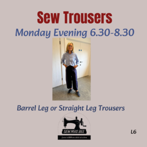 Sew Trousers - Monday Evening
